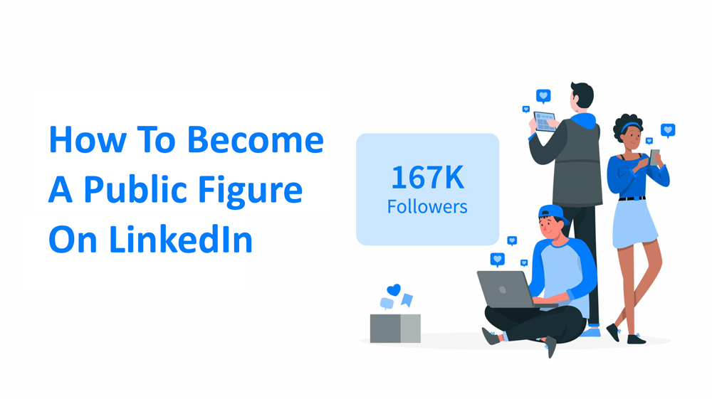 How To Become A Public Figure On LinkedIn